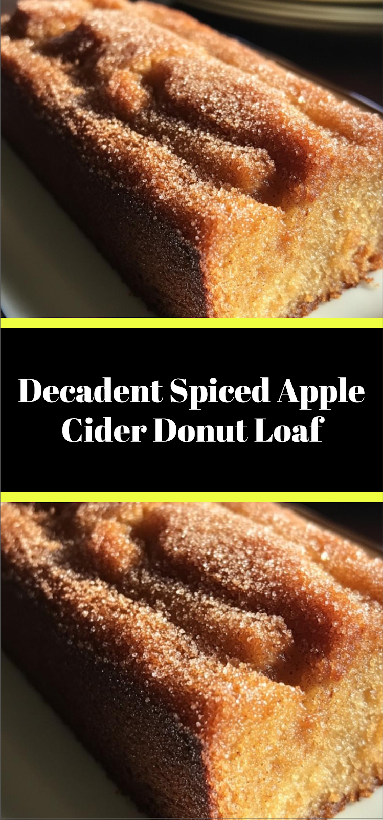 Decadent Spiced Apple Cider Donut Loaf