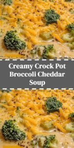 Creamy Crock Pot Broccoli Cheddar Soup